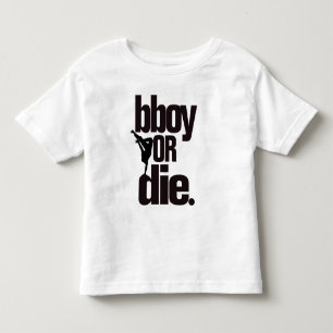 Camiseta De Bebé bboy o muere
