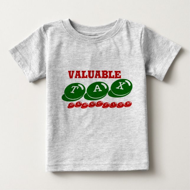 Camiseta De Bebé Bebé de Deducción de Impuestos Valiosos (Anverso)
