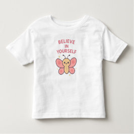 Camiseta De Bebé Believe in Yourself Butterfly – Cute Toddler Girl 