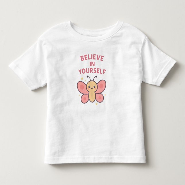 Camiseta De Bebé Believe in Yourself Butterfly – Cute Toddler Girl  (Anverso)