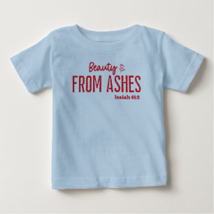 Camiseta De Bebé Belleza de las Cenizas Fe Cristiana