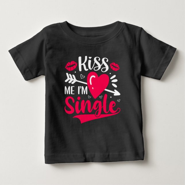 Camiseta De Bebé Bésame Soy Soltero Cute San Valentín (Anverso)
