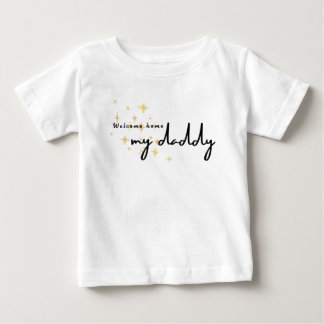 Camiseta De Bebé Bienvenido a casa papá