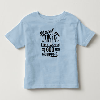 Camiseta De Bebé Blessed Are Those Who Hear the Word of God Quotes