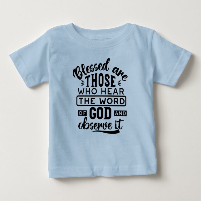 Camiseta De Bebé Blessed Are Those Who Hear the Word of God Quotes (Anverso)