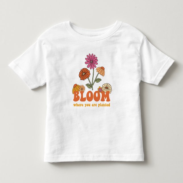 Camiseta De Bebé Bloom donde te plantan (Anverso)
