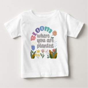 Camiseta De Bebé Bloom donde te plantan