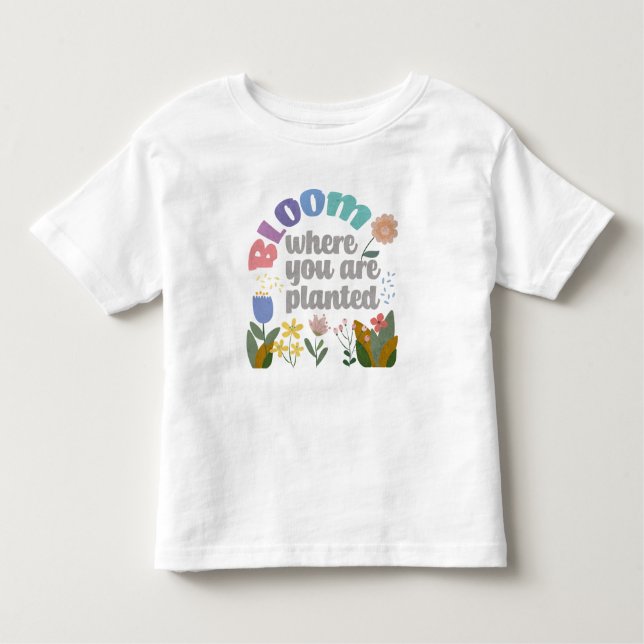Camiseta De Bebé Bloom donde te plantan (Anverso)