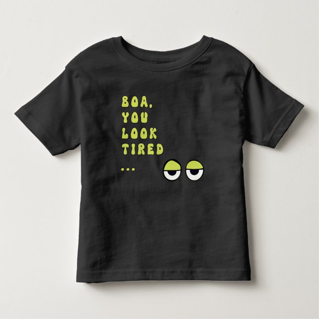 Camiseta De Bebé Boa, Estás Cansado... (verde) (Anverso)