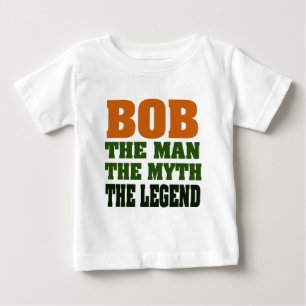 Camiseta De Bebé Bob - el hombre, el mito, la leyenda
