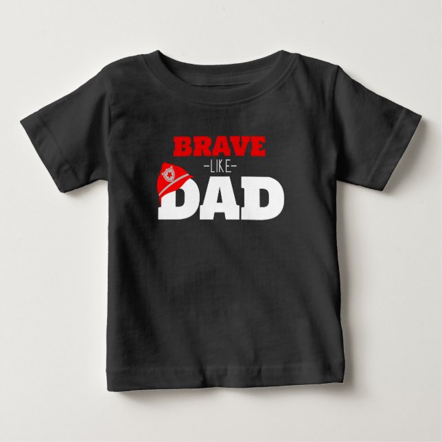 Camiseta De Bebé Brave Like Dad Firefighter Black T-shirt (Anverso)