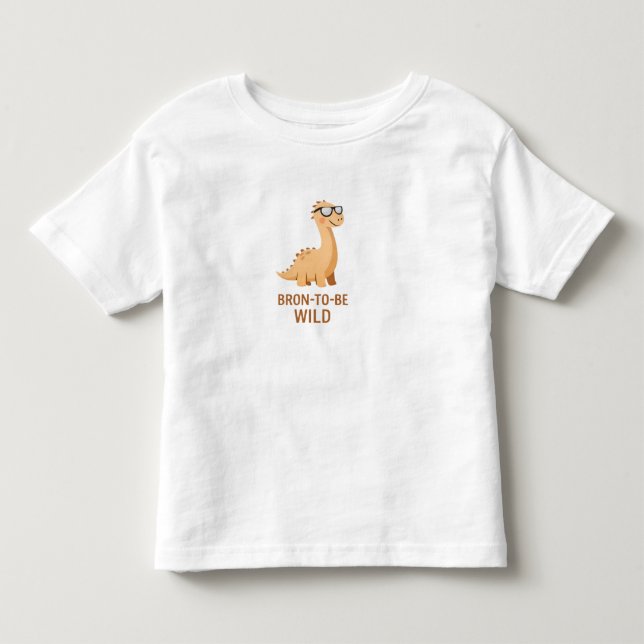 Camiseta De Bebé Bronto Be Wild – Brontosaurio Lindo  (Anverso)