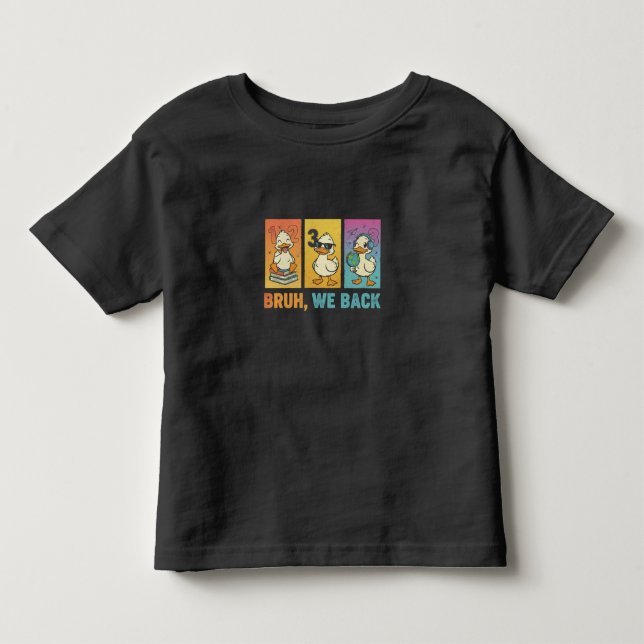 Camiseta De Bebé Bruh We Back Funny Ducks (Anverso)