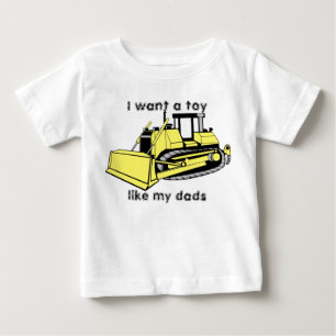 Camiseta De Bebé bulldozer_color, quiero un juguete, como mis papá
