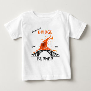 Camiseta De Bebé Burner de puente profesional