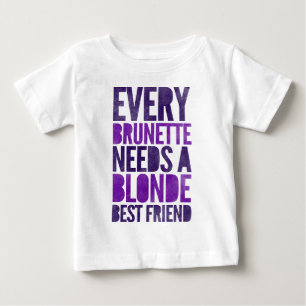 Camiseta De Bebé Cada Brunette necesita a un Blonde
