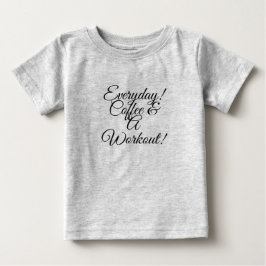 Camiseta De Bebé Café Diario y Entrenamiento!
