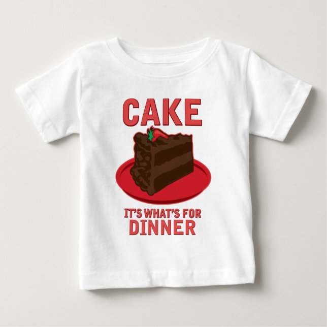 Camiseta De Bebé Cake, es lo que es para DInner (Anverso)