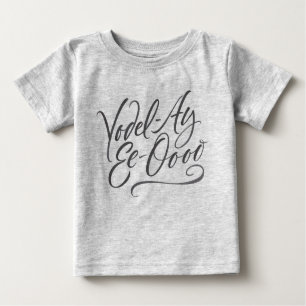 Camiseta De Bebé Caligrafía Yodel-Ay-Ee-Oooo Yodeling Lettering