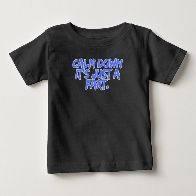 Camiseta De Bebé Calm Down It's Just a Fart (Anverso)