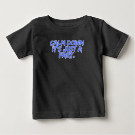 Camiseta De Bebé Cálmate, Es Solo un Pedo