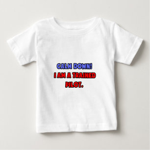 Camiseta De Bebé Cálmate... Soy un piloto capacitado
