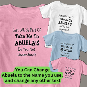 Camiseta De Bebé Cambia TODOS los textos Llévame a la Abuela de la