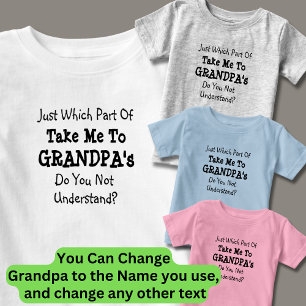Camiseta De Bebé Cambiar TODOS los textos Llévame al abuelo del abu