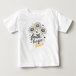 Camiseta De Bebé Camiseta bebé Fe, Esperanza, Amor y Margaritas
