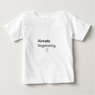 Camiseta De Bebé Camiseta divertida para bebé ya negociando