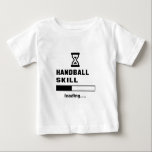 Camiseta De Bebé Cargamento de la habilidad del balonmano ......<br><div class="desc">Cargamento de la habilidad del balonmano ... ... </div>