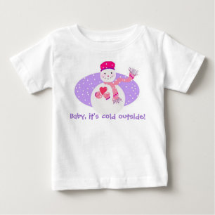 Camiseta De Bebé ¡Cariño, hace frío afuera!