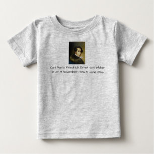 Camiseta De Bebé Carl Maria Friedrich Ernst von Weber