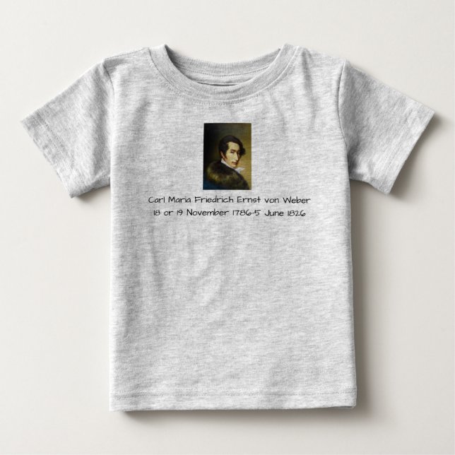 Camiseta De Bebé Carl Maria Friedrich Ernst von Weber (Anverso)