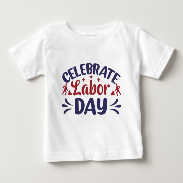 Camiseta De Bebé Celebrar el Día del Trabajo (Anverso)