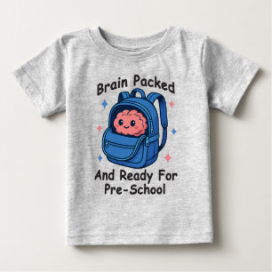 Camiseta De Bebé “Cerebro Empacado y Listo Para Preescolar” Cerebro