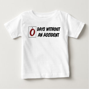 Camiseta De Bebé Cero Días Sin Un Bebé Gracioso De Accidente