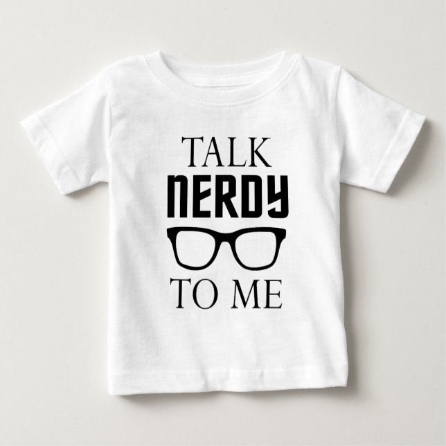 Camiseta De Bebé Charla Nerdy a mí (Anverso)