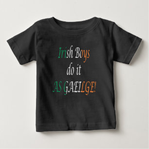 Camiseta De Bebé Chicos Irlandeses Lo Hacen En Gaeilge ict