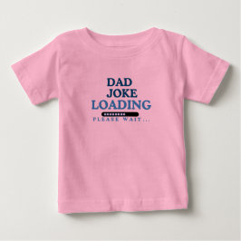 CAMISETA DE BEBÉ CHISTE DE PADRE CARGANDO 