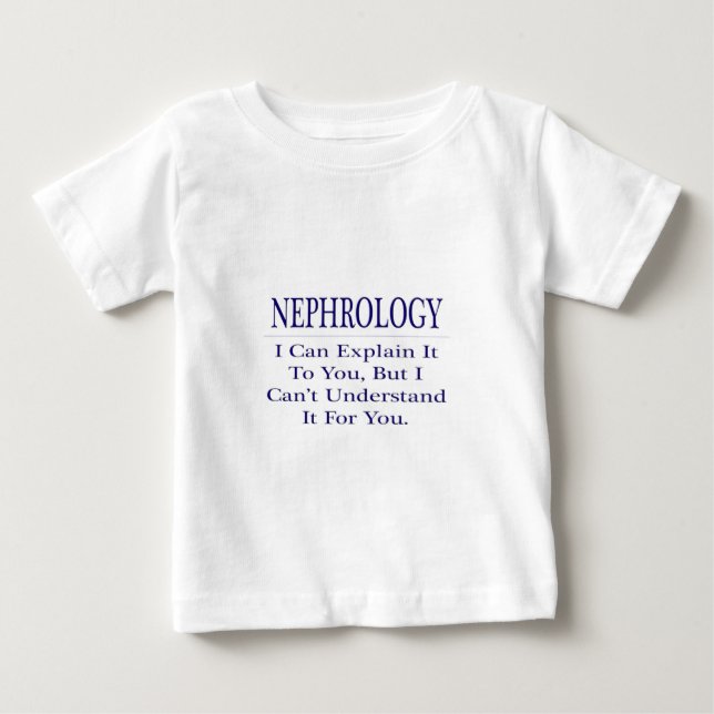 Camiseta De Bebé Chiste nefrologista.. Explicar no entender (Anverso)