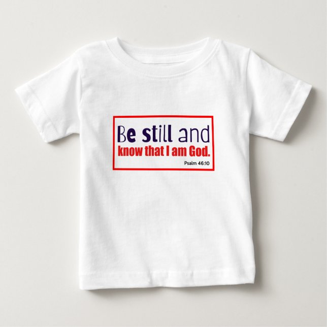 Camiseta De Bebé Christian Be Still y Know (Anverso)