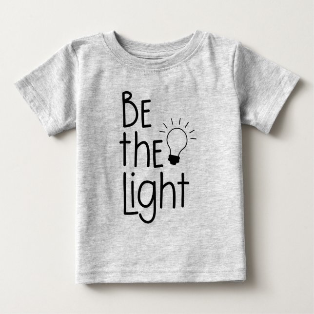 Camiseta De Bebé Christian Be The Light Funny Inspirador (Anverso)