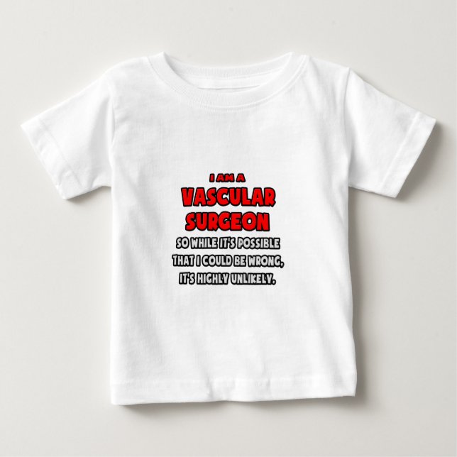 Camiseta De Bebé Cirujano vascular divertido... Muy improbable (Anverso)