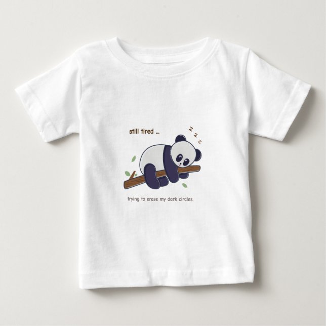 Camiseta De Bebé Cita de Lazy Panda - Aún Cansada y Círculos Oscuro (Anverso)