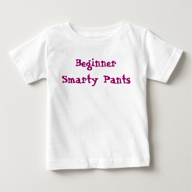 Camiseta De Bebé Cita de Pants inteligentes principiantes (Anverso)