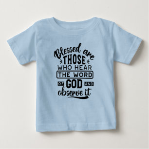 Camiseta De Bebé Citas de Benditos Son Los Que Oyen La Palabra De D