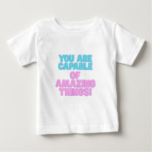 Camiseta De Bebé Citas motivacionales - Eres capaz de asombrar a lo