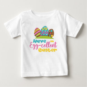 CAMISETA DE BEBÉ COLORIDO TENGA UNA PASCUA EGGCELENTE CON HUEVOS