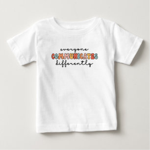 Camiseta De Bebé Colorido, todos se comunican de forma diferente